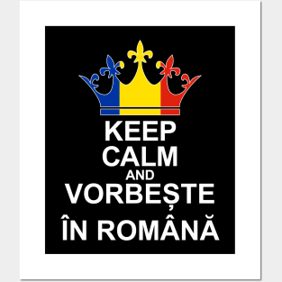 Keep Calm And Vorbește În Română (Romania) Posters and Art